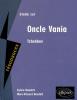 Etude sur : Tchekhov : Oncle Vania