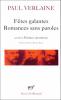 Verlaine : Fêtes galantes - Romances sans Parole - Poèmes saturniens