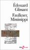 Glissant : Faulkner, Mississipi