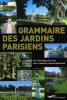 Grammaire des jardins parisiens : De l'héritage des rois aux créations contemporaines