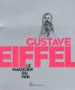 Gustave Eiffel : Le magicien du fer (Catalogue)