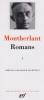 Montherlant : Romans, tome I