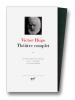 Hugo : Théâtre complet, tome II