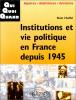 Institutions et vie politique en France depuis 1945