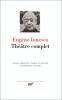 Ionesco : Théâtre complet