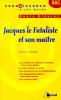 Etude sur : Diderot : Jacques le Fataliste et son maître