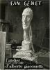 Genet : L'Atelier d'Alberto Giacometti