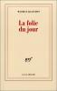 Blanchot : La folie du jour
