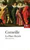 Corneille : La Place Royale