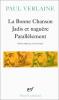 Verlaine : La Bonne Chanson - Jadis et naguère - Parallèlement