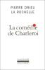 Drieu La Rochelle : La Comédie de Charleroi