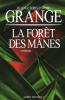 Grangé : La Fôret des Mânes