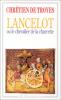 Chrétien de Troyes : Lancelot ou Le Chevalier à la Charrette