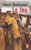 Barbusse : Le feu. Journal d'une escouade , Carnets de Guerre