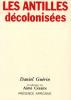 Guérin : Les Antilles décolonisées