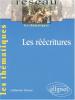 Les thématiques : Les réécritures