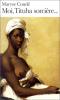 Condé : Moi, Tituba sorciere... Noire de Salem