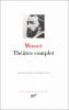 Musset : Théâtre complet : Comédies et proverbes