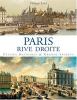 Paris Rive Droite : Petites histoires & grands secrets