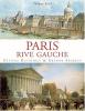 Paris Rive Gauche : Petites histoires & grands secrets