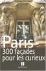 Paris : 300 façades pour les curieux