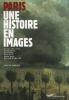 Paris, une histoire en images : Architecture, économie, culture, société... 2000 ans de vie urbaine