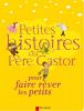 Petites histoires du Père Castor pour faire rêver les petits