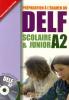 Préparation à l'examen du DELF Scolaire et Junior A2 (livre + 1 CD audio)
