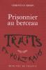 Bobin : Prisonnier au berceau