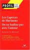 Etude sur : Musset : Les caprices de Marianne (1833), On ne badine pas avec l'amour (1834)