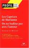 Etude sur : Musset : Les caprices de Marianne (1833), On ne badine pas avec l'amour (1834)