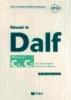 Réussir le DALF Niveaux C1 et C2 du Cadre européen commun de référence (+ 2CD audio)