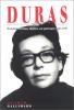 Duras : Romans, Cinéma, Théâtre, Un parcours 1943-1993