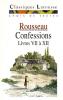 Rousseau : Les Confessions Livres VII à XII, Extraits