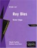 Etude sur : Hugo : Ruy Blas