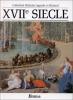 Lagarde & Michard : Les grands auteurs français - anthologie et histoire littéraire, tome 3 : XVIIe siècle 