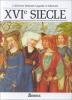 Lagarde & Michard : Les grands auteurs français - anthologie et histoire littéraire, tome 2 : XVIe siècle