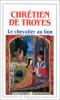 Chrétien de Troyes : Yvain ou Le Chevalier au lion 
