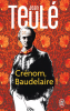 Teulé : Crénom, Baudelaire !