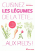 Cuisinez les légumes de la tête ... aux pieds !