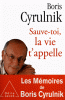 Cyrulnik : Sauve-toi. La vie t'appelle