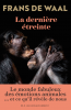 Frans : La dernière étreinte. Le monde fabuleux des émotions animales et ce qu'il révèle de nous