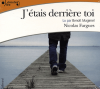 Fargues : J'étais derrière toi. 4 CD audio