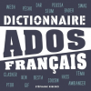 Dictionnaire ados français