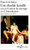 Balzac : Une double famille (suivi de) Contrat de mariage (et de) L'Interdiction