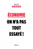 Raveaud : Economie. On n'a pas tout essayé !