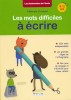 Les mots difficile à écrire. Le dictionnaire de l'école - cycle 3 (8-11 ans, nouv. éd.)