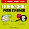 Le bon choix pour cuisiner. Les cuissons les plus saines