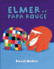 Elmer et Papa Rouge