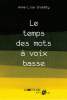 Grobéty : Le Temps des mots à voix basse (nouv. éd.)